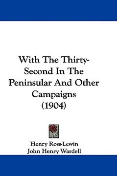 portada with the thirty-second in the peninsular and other campaigns (1904) (en Inglés)