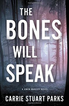 portada The Bones Will Speak (A Gwen Marcey Novel)