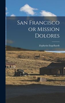 portada San Francisco or Mission Dolores (en Inglés)