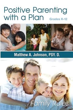 portada Positive Parenting With a Plan: The Game Plan for Parenting has Been Written! (en Inglés)