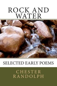 portada Rock and Water: Selected Early Poems (en Inglés)