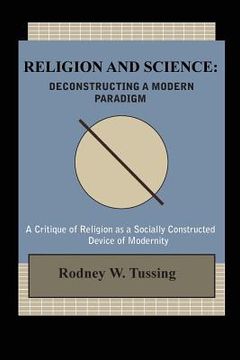 portada Religion and Science: Deconstructing a Modern Paradigm (en Inglés)