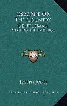 portada osborne or the country gentleman: a tale for the times (1833)