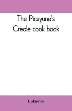 portada The Picayune's Creole cook book (en Inglés)