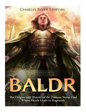 portada Baldr: The Origins and History of the Famous Norse God Whose Death Leads to Ragnarok (en Inglés)