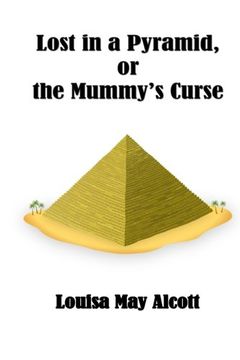 portada Lost in a Pyramid or the Mummy's Curse
