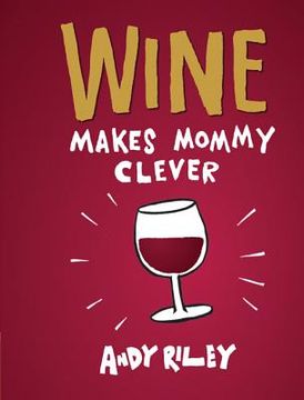 portada wine makes mommy clever (en Inglés)