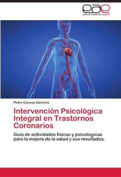 portada Intervención Psicológica Integral en Trastornos Coronarios: Guía de actividades físicas y psicológicas para la mejora de la salud y sus resultados.