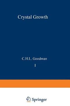 portada Crystal Growth: Theory and Techniques Volume 1 (en Inglés)