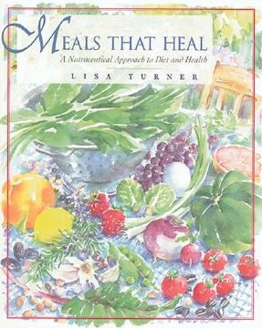 portada meals that heal: a nutraceutical approach to diet and health (en Inglés)