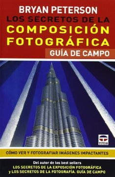 portada Los Secretos de la Composicion Fotografica. Guia de Campo (in Spanish)