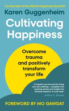 portada Cultivating Happiness: Overcome Trauma and Positively Transform Your Life (en Inglés)