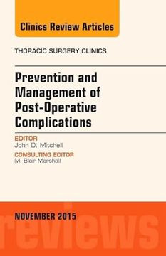 portada Prevention and Management of Post-Operative Complications, an Issue of Thoracic Surgery Clinics, 1e: Volume 25-4 (The Clinics: Surgery) (en Inglés)