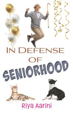 portada In Defense of Seniorhood (en Inglés)