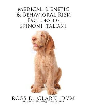 portada Medical, Genetic & Behavioral Risk Factors of Spinoni Italiani (en Inglés)