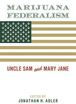 portada Marijuana Federalism: Uncle sam and Mary Jane (en Inglés)