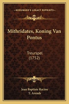 portada Mithridates, Koning Van Pontus: Treurspel (1752)