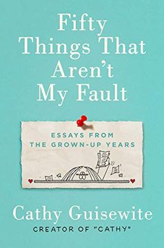 portada Fifty Things That Aren't my Fault: Essays From the Grown-Up Years (in English)