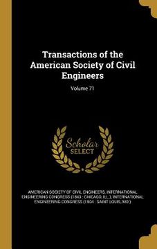 portada Transactions of the American Society of Civil Engineers; Volume 71 (in English)