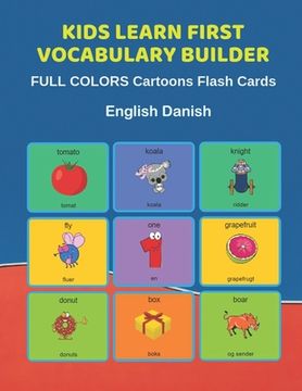 portada Kids Learn First Vocabulary Builder FULL COLORS Cartoons Flash Cards English Danish: Easy Babies Basic frequency sight words dictionary COLORFUL pictu (en Inglés)