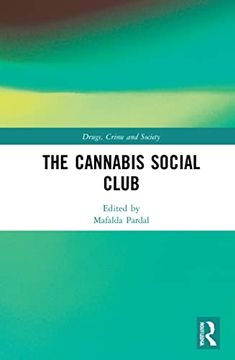 portada The Cannabis Social Club (Drugs, Crime and Society) (en Inglés)