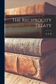 portada The Reciprocity Treaty [microform]