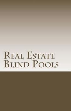 portada Real Estate Blind Pools: Raising $500,000 to $5,000,000 with an Exempt Offering (en Inglés)