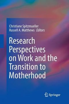 portada Research Perspectives on Work and the Transition to Motherhood (en Inglés)
