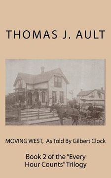 portada moving west, as told by gilbert clock (en Inglés)