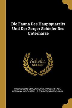 portada Die Fauna Des Hauptquarzits Und Der Zorger Schiefer Des Unterharze (en Alemán)