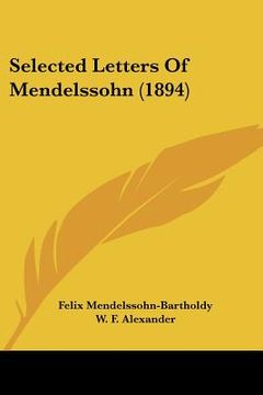 portada selected letters of mendelssohn (1894) (en Inglés)