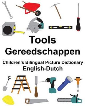 portada English-Dutch Tools/Gereedschappen Children's Bilingual Picture Dictionary (en Inglés)
