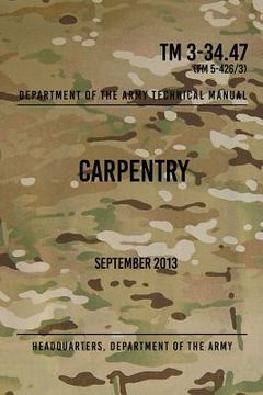 portada TM 3-34.47 Carpentry: September 2013 (en Inglés)