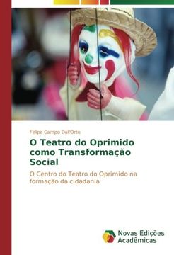 portada O Teatro do Oprimido como Transformação Social: O Centro do Teatro do Oprimido na formação da cidadania (Portuguese Edition)