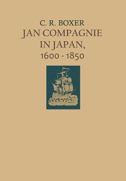 portada Jan Compagnie in Japan, 1600-1850: An Essay on the Cultural, Artistic and Scientific Influence Exercised by the Hollanders in Japan from the Seventeen (en Inglés)