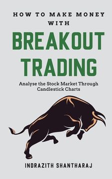 portada How to Make Money through Breakout Trading (in English)