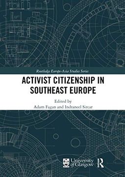 portada Activist Citizenship in Southeast Europe (Routledge Europe-Asia Studies) (in English)