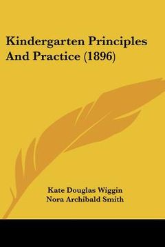 portada kindergarten principles and practice (1896) (in English)