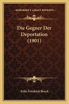 portada Die Gegner Der Deportation (1901) (en Alemán)