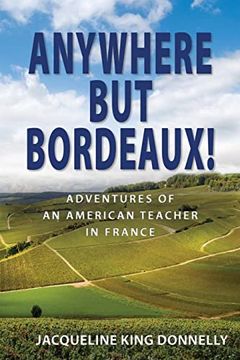 portada Anywhere but Bordeaux! (en Inglés)