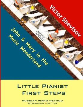 portada Little Pianist First Steps: Introductory Part Two (in English)
