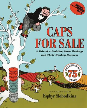 portada Caps for Sale: A Tale of a Peddler, Some Monkeys and Their Monkey Business (Reading Rainbow Books) (en Inglés)
