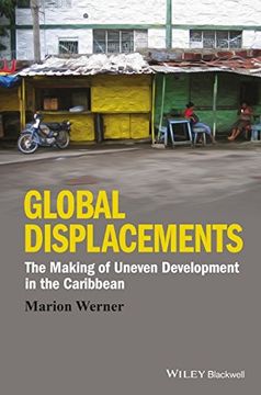 portada Global Displacements: The Making of Uneven Development in the Caribbean (in English)