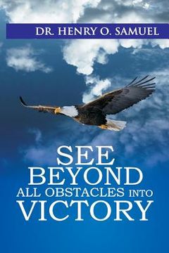 portada See Beyond All Obstacles Into Victory (en Inglés)