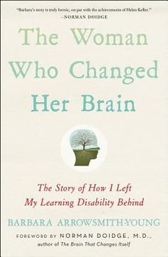 portada the woman who changed her brain: how i left my learning disability behind and other stories of cognitive transformation (en Inglés)