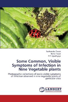 portada Some Common, Visible Symptoms of Infection in Nine Vegetable Plants