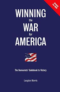 portada Winning the war for America: The Democrats' Guid to Victory (en Inglés)