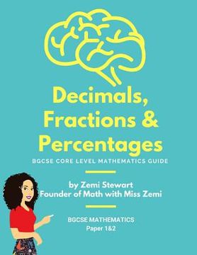 portada Decimals, Fractions & Percentages: BGCSE Core Level Mathematics Guide (en Inglés)