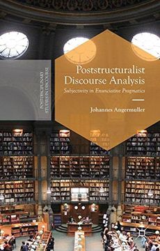 portada Poststructuralist Discourse Analysis: Subjectivity in Enunciative Pragmatics (Postdisciplinary Studies in Discourse) (in English)