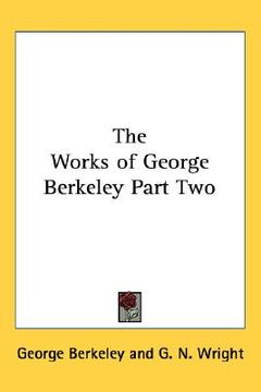 portada the works of george berkeley part two (en Inglés)